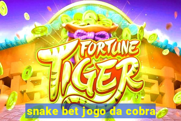 snake bet jogo da cobra